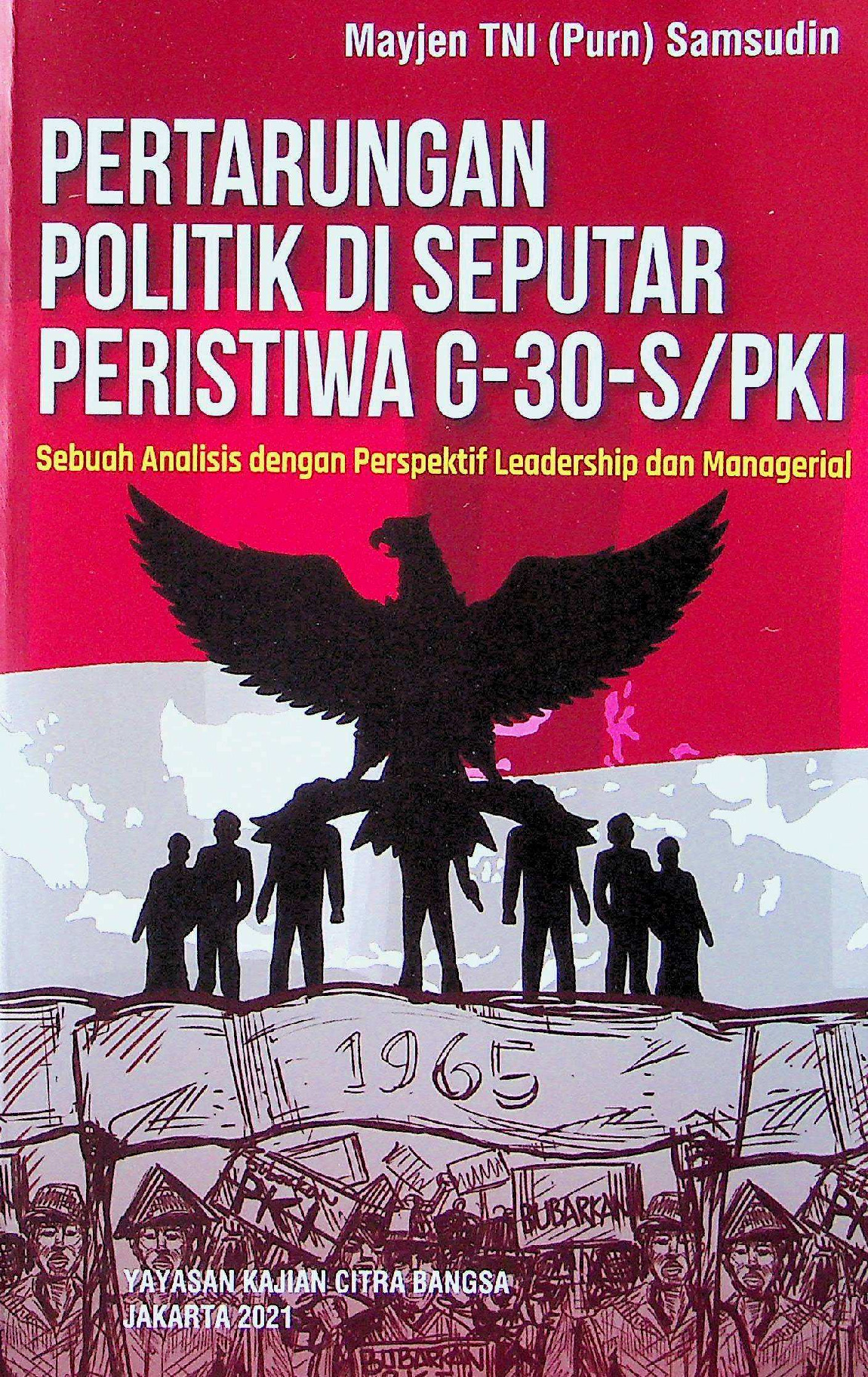 Pertarungan Politik Di Seputar Peristiwa G-30-S/Pki Cetakan Pertama